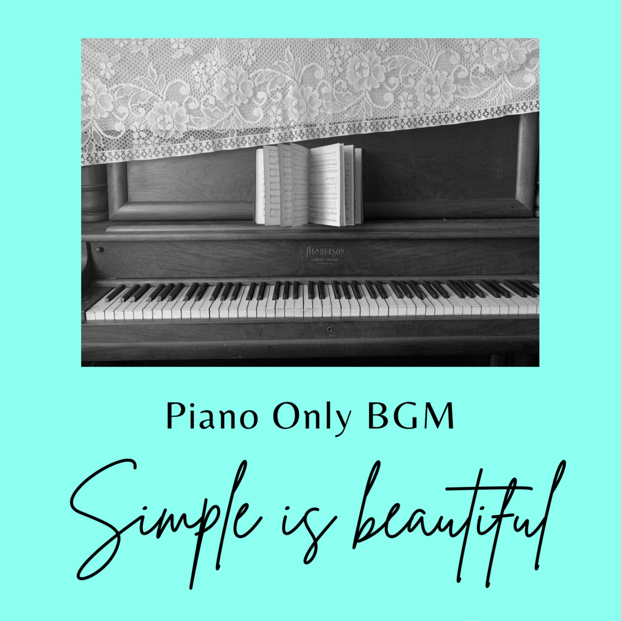 Simple is beautiful -Piano Only BGM- 睡眠用 瞑想用 癒し用-