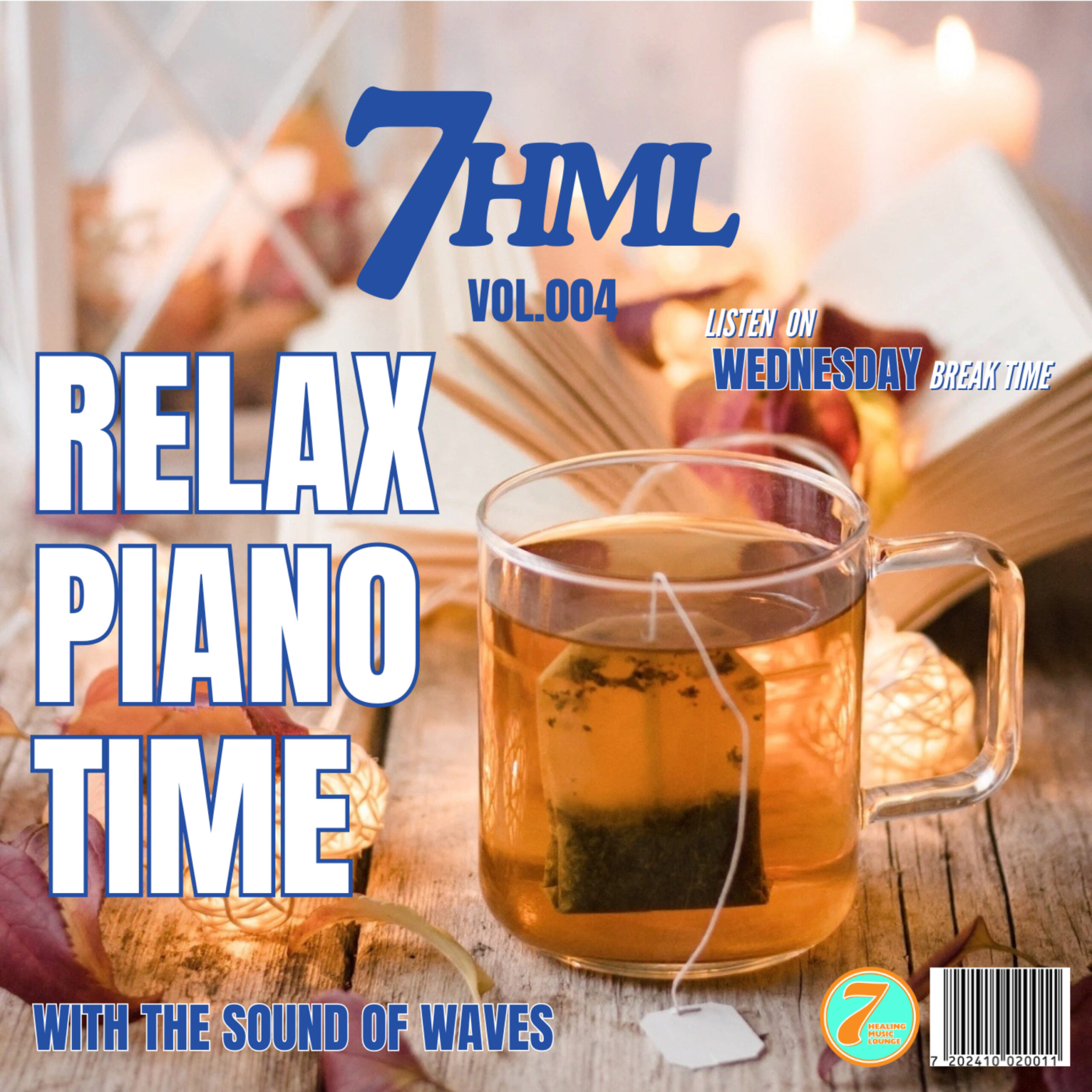 RELAX PIANO TIME with the sound of waves -Listen on wednesday break time- 7HML vol.004