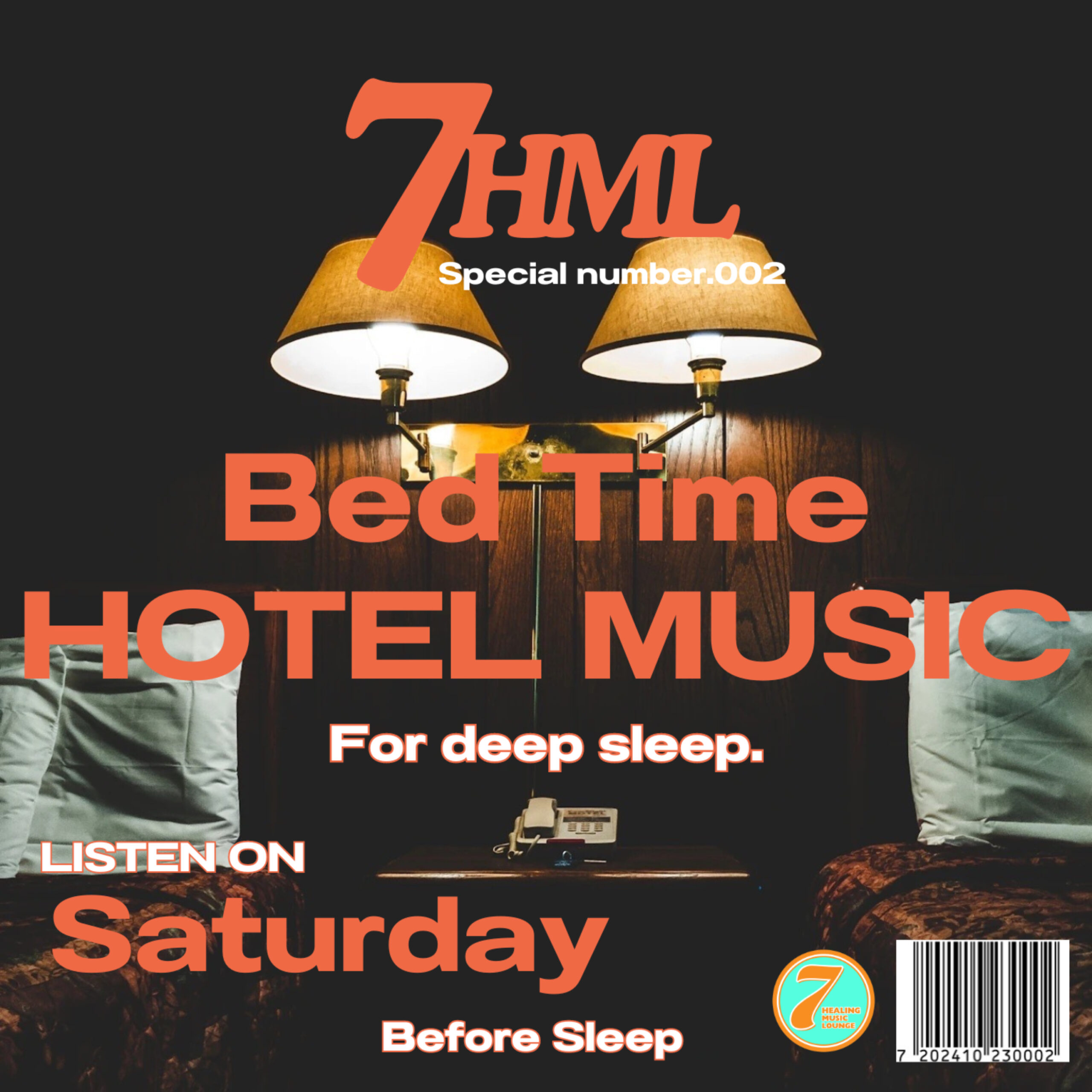 Bed Time HOTEL MUSIC For deep sleep. -Listen on Saturday Before Sleep- 7HML Special number.002