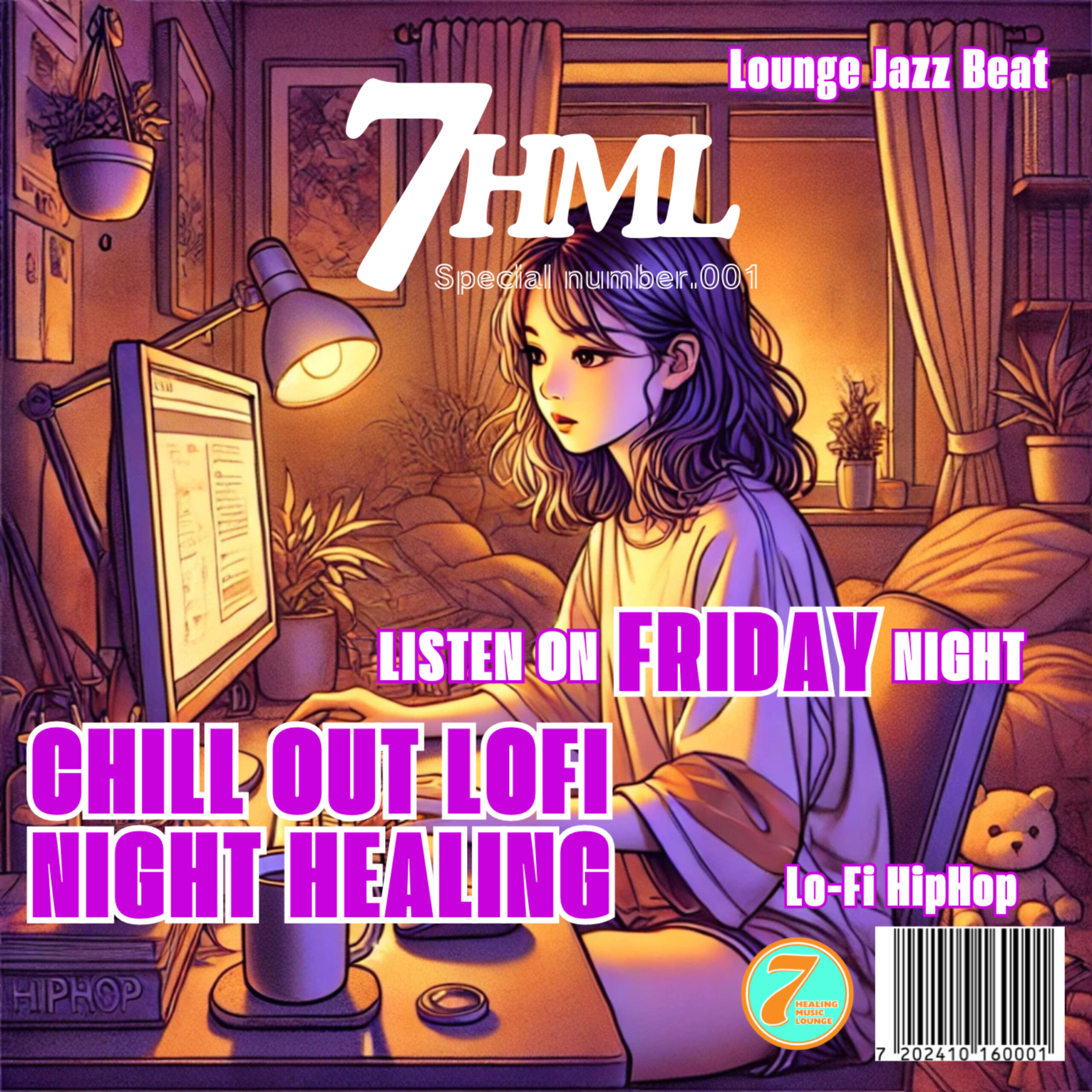 CHILL OUT LOFI NIGHT HEALING Lounge jazz beat Lo-fi hiphop -LISTEN ON FRIDAY NIGHT- 7HML Special number.001