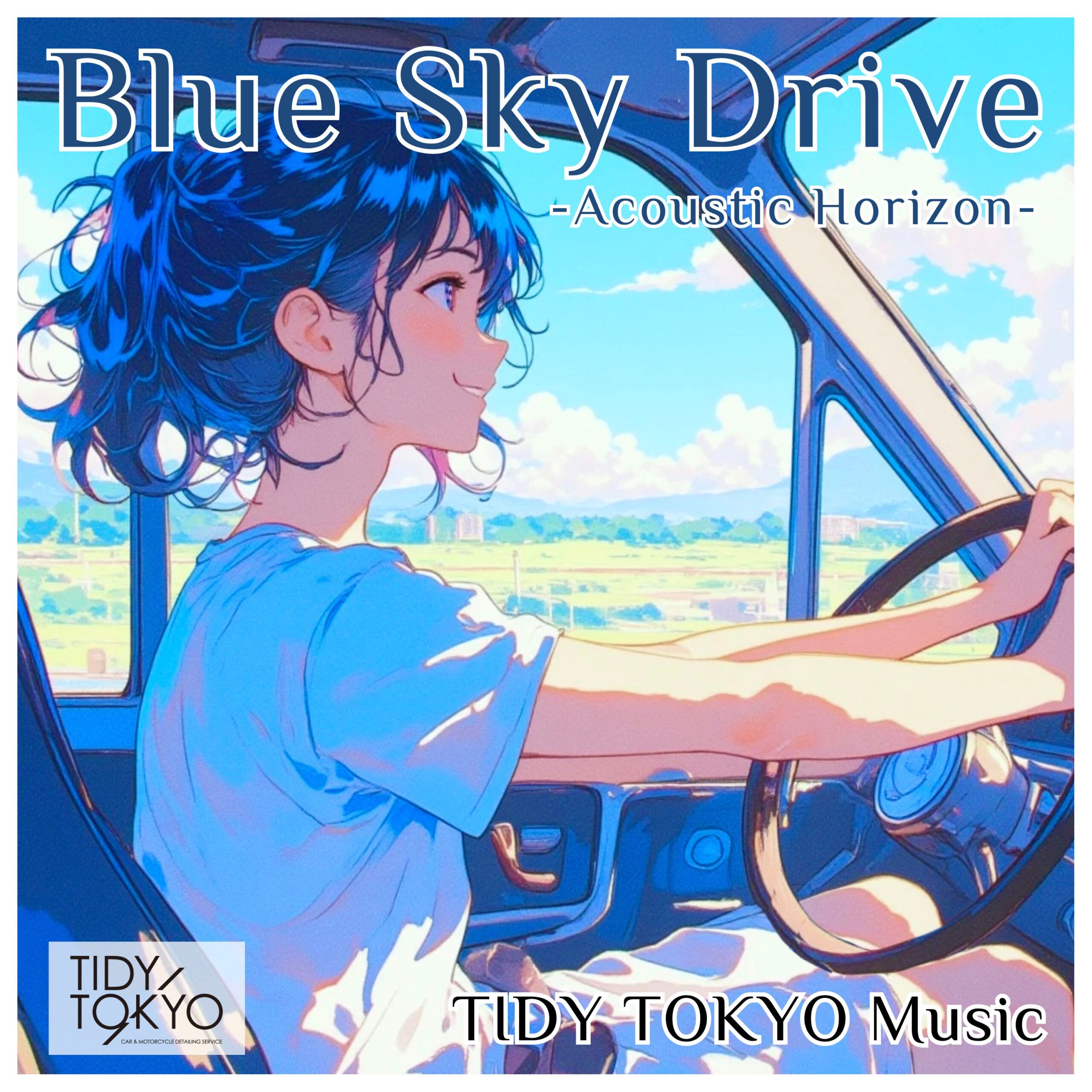 Blue Sky Drive -Acoustic Horison- TIDY TOKYO Music