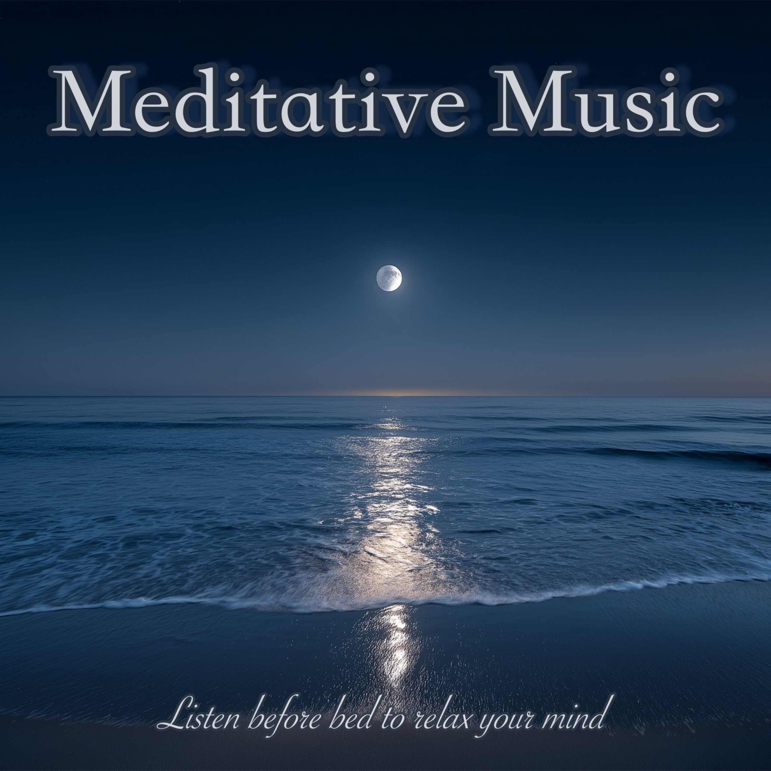 Meditative Music Listen before bed to relax your mind