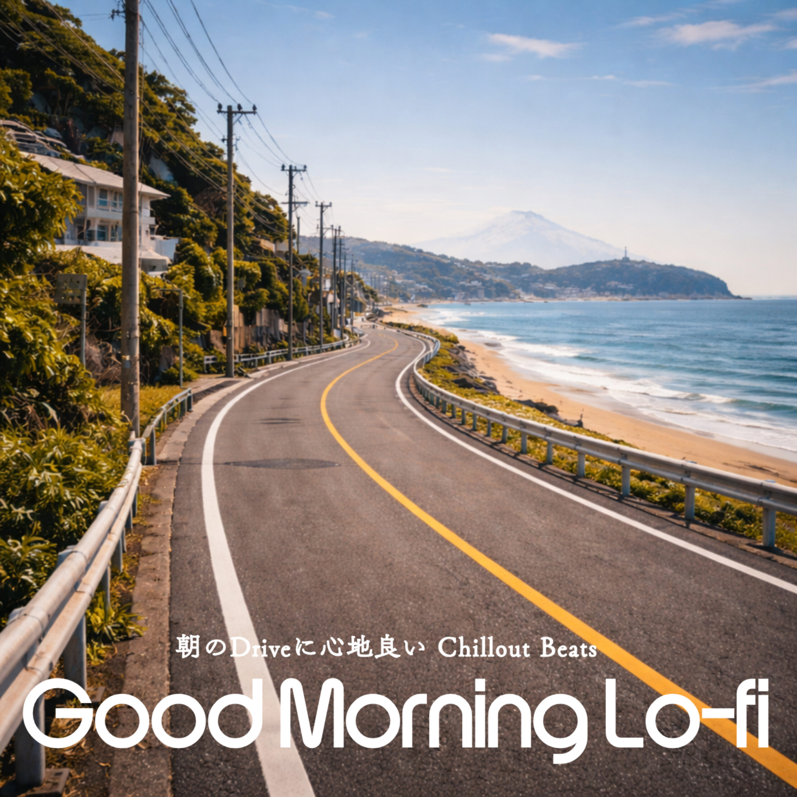 Good Morning Lo-fi 朝のDriveに心地良いChillout Beats