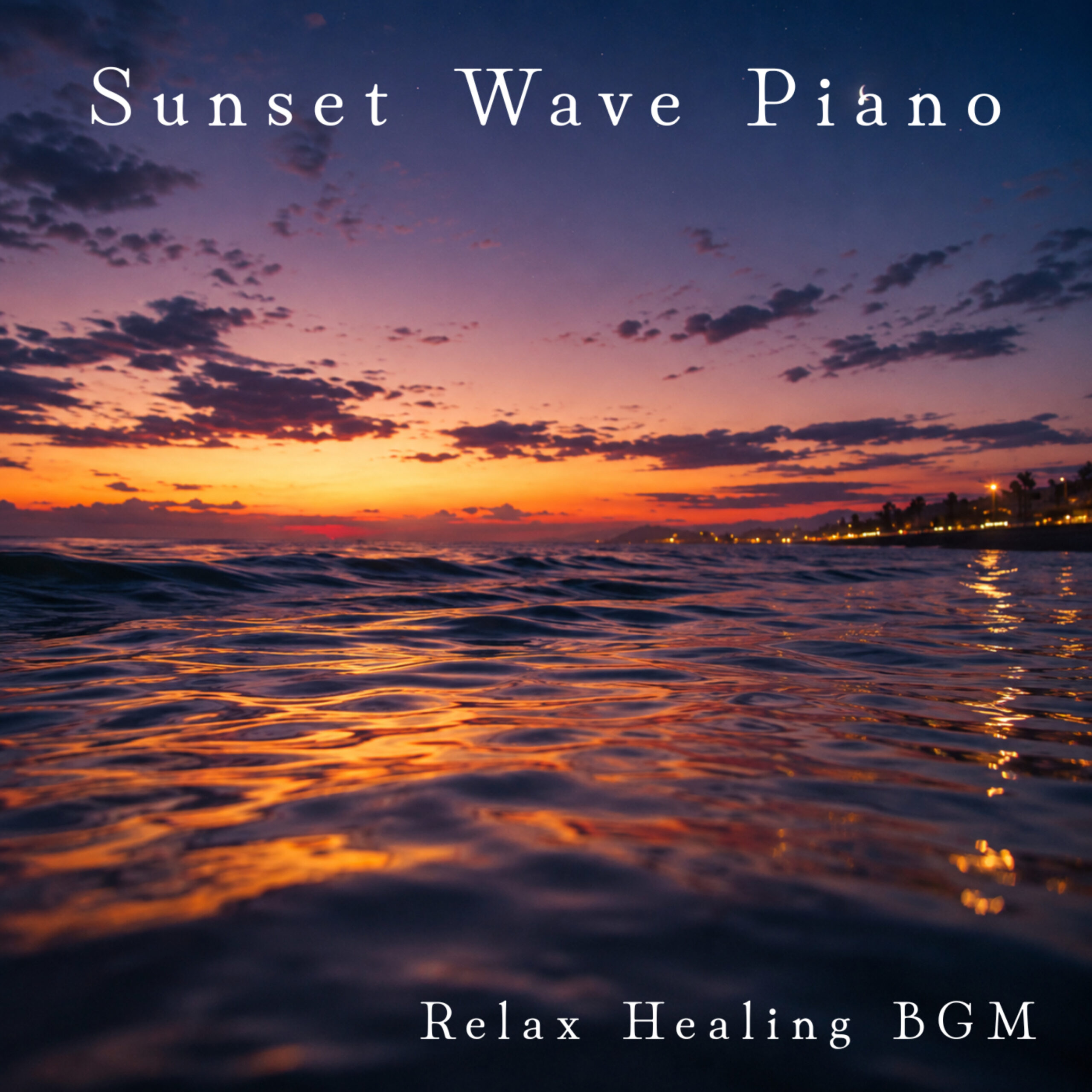 Sunset Wave Piano -Relax Healing BGM-